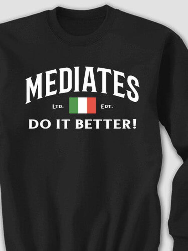 Italians Do It Better : Printed Sweatshirts product image 1