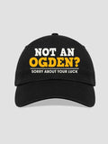 Sorry About Your Luck : Embroidered Baseball Hats