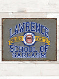 School Of Sarcasm : Tin Signs