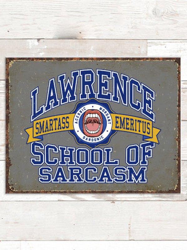 School Of Sarcasm : Tin Signs