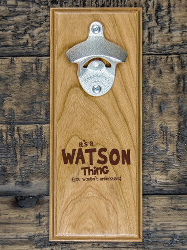 You Wouldn't Understand : Bottle Openers - Engraved