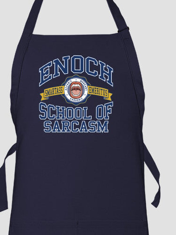 School Of Sarcasm : Printed Aprons